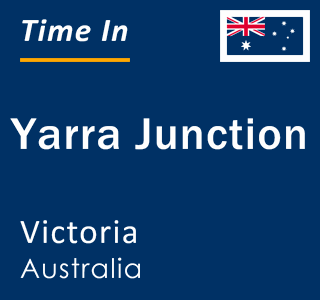 Current local time in Yarra Junction, Victoria, Australia