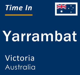 Current local time in Yarrambat, Victoria, Australia