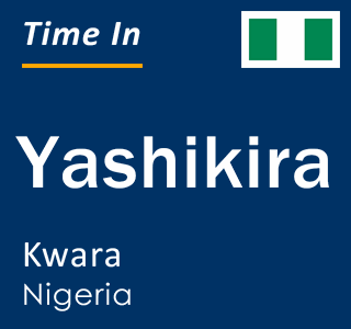 Current local time in Yashikira, Kwara, Nigeria