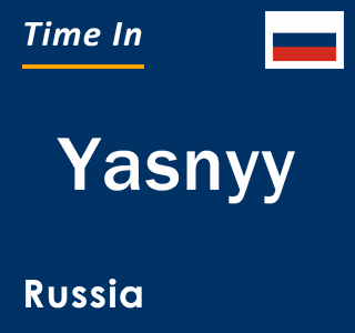 Current local time in Yasnyy, Russia