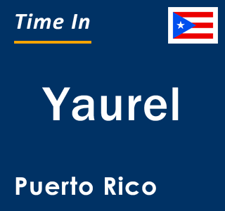 Current local time in Yaurel, Puerto Rico