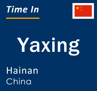 Current local time in Yaxing, Hainan, China