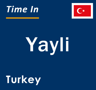 Current local time in Yayli, Turkey