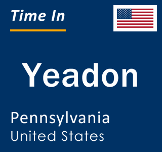 Current local time in Yeadon, Pennsylvania, United States