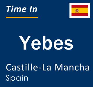 Current local time in Yebes, Castille-La Mancha, Spain