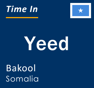 Current local time in Yeed, Bakool, Somalia