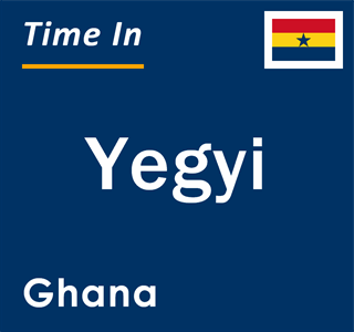 Current local time in Yegyi, Ghana