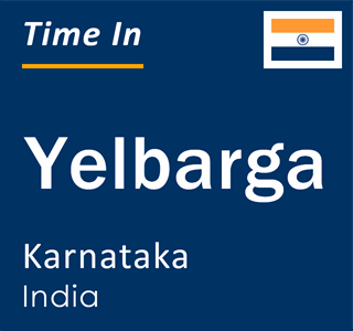 Current local time in Yelbarga, Karnataka, India