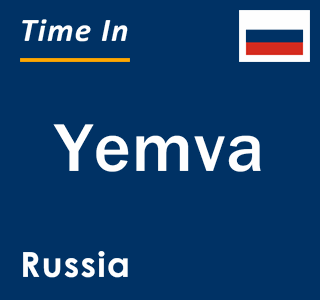 Current local time in Yemva, Russia