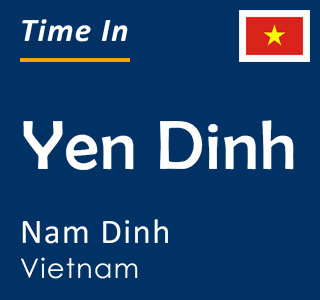 Current local time in Yen Dinh, Nam Dinh, Vietnam