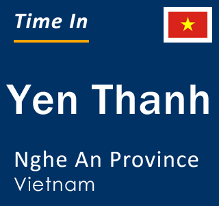 Current local time in Yen Thanh, Nghe An Province, Vietnam