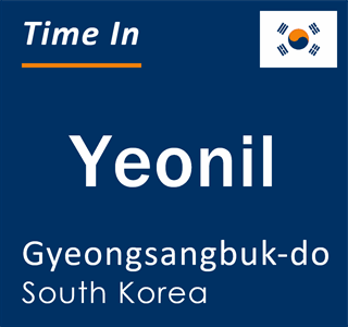 Current local time in Yeonil, Gyeongsangbuk-do, South Korea