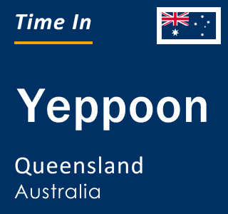 Current local time in Yeppoon, Queensland, Australia