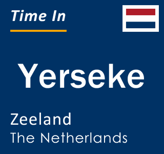 Current time in Yerseke, Zeeland, Netherlands