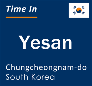 Current local time in Yesan, Chungcheongnam-do, South Korea
