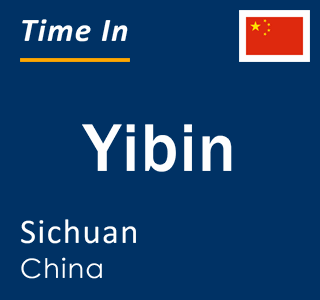 Current local time in Yibin, Sichuan, China