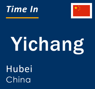 Current time in Yichang, Hubei, China