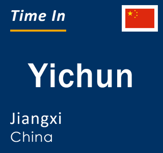 Current time in Yichun, Jiangxi, China