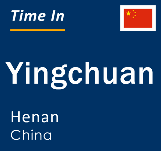 Current local time in Yingchuan, Henan, China