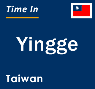 Current local time in Yingge, Taiwan