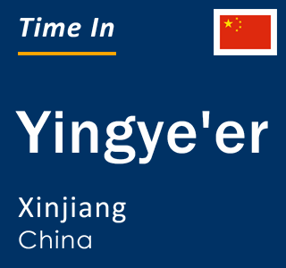 Current local time in Yingye'er, Xinjiang, China