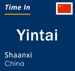 Current local time in Yintai, Shaanxi, China