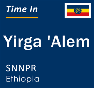 Current local time in Yirga 'Alem, SNNPR, Ethiopia