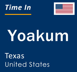 Current local time in Yoakum, Texas, United States