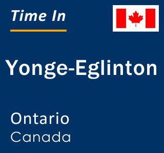 Current local time in Yonge-Eglinton, Ontario, Canada
