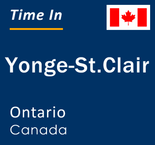 Current local time in Yonge-St.Clair, Ontario, Canada