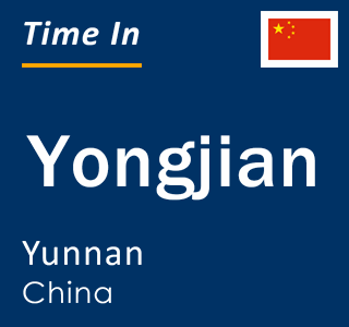 Current local time in Yongjian, Yunnan, China