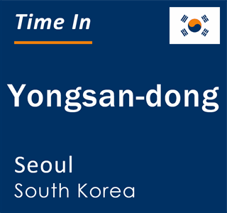 Current local time in Yongsan-dong, Seoul, South Korea