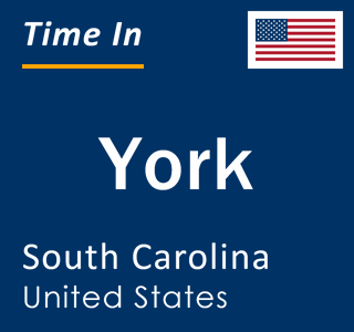 Current local time in York, South Carolina, United States