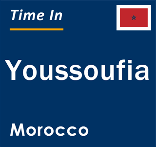 Current local time in Youssoufia, Morocco
