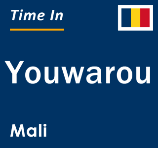 Current local time in Youwarou, Mali