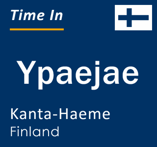 Current local time in Ypaejae, Kanta-Haeme, Finland
