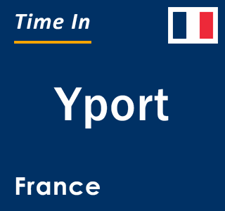 Current local time in Yport, France