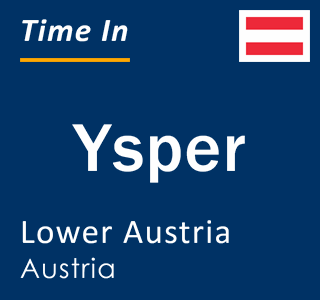 Current local time in Ysper, Lower Austria, Austria