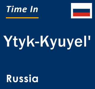 Current local time in Ytyk-Kyuyel', Russia