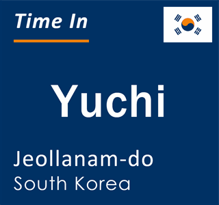 Current local time in Yuchi, Jeollanam-do, South Korea