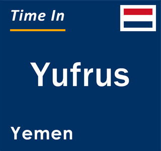 Current local time in Yufrus, Yemen