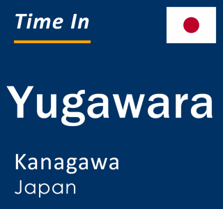 Current local time in Yugawara, Kanagawa, Japan