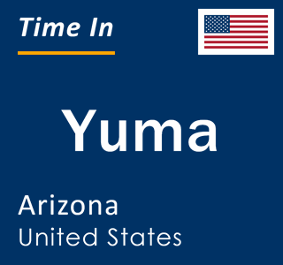 Current local time in Yuma, Arizona, United States