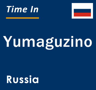 Current local time in Yumaguzino, Russia