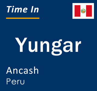 Current local time in Yungar, Ancash, Peru