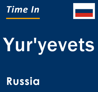 Current local time in Yur'yevets, Russia