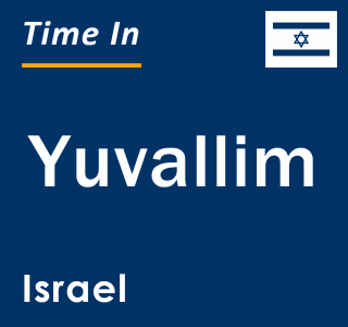 Current local time in Yuvallim, Israel