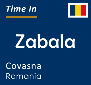 Current time in Zabala, Covasna, Romania
