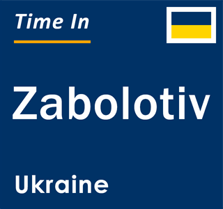 Current local time in Zabolotiv, Ukraine