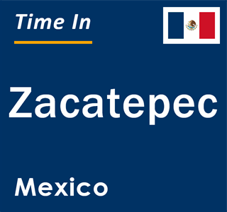 Current local time in Zacatepec, Mexico